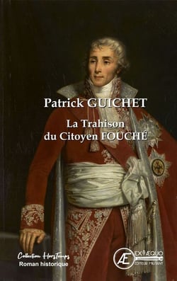 La Trahison du citoyen Fouché - Roman policier historique