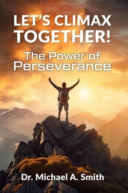 Let's Climax Together: The Power of Perseverance - Let's Climax Together, #1