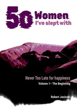 50 Women I've Slept With: Never Too Late for Happiness