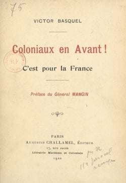 Coloniaux en avant ! - C'est pour la France
