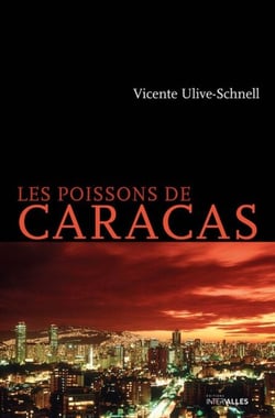 Les poissons de Caracas - Enquêtes de Enrique Dávila - Tome 1