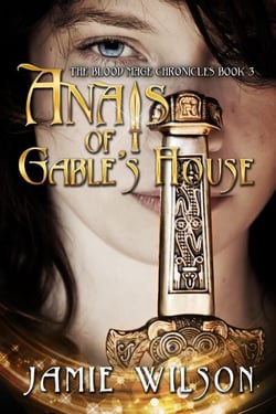 Anais of Gable's House - Blood Mage Chronicles, #3