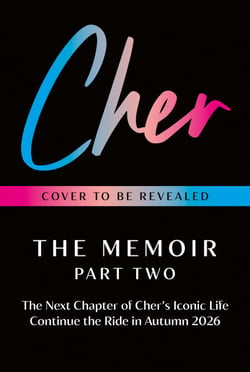 Cher - The Memoir, Part Two
