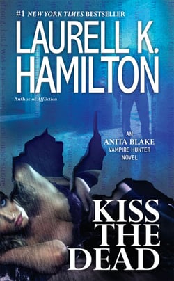 Kiss the Dead - An Anita Blake, Vampire Hunter Novel