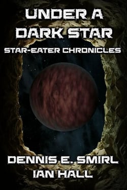 Star-Eater Chronicles 7. Under a Dark Star - Star-Eater Chronicles, #7