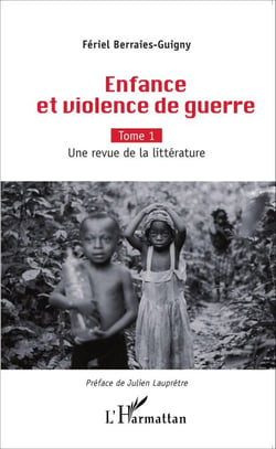 Enfance et violence de guerre - Tome 1, Une revue de la littérature