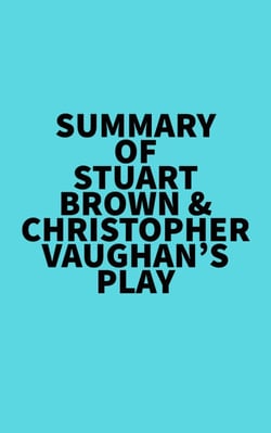 Summary of Stuart Brown &amp; Christopher Vaughan's Play