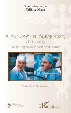Pr Jean-Michel Dubernard (1941-2021) - Un chirurgien au service de l’Homme