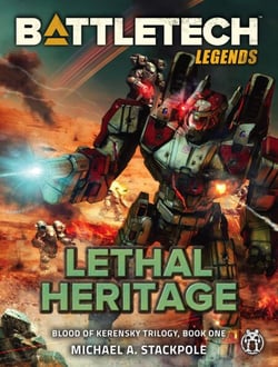 BattleTech Legends: Lethal Heritage (Blood of Kerensky Trilogy, Book One) - BattleTech Legends, #33