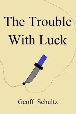 The Trouble With Luck
