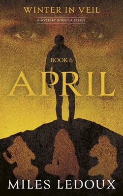 April (Winter in Veil Book 6) - Winter in Veil: a Mystery Novella Series, #6