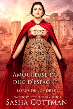 Amoureuse du duc d'Espagne - Lords de Londres