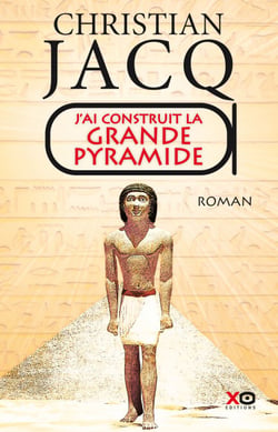J'ai construit la Grande Pyramide