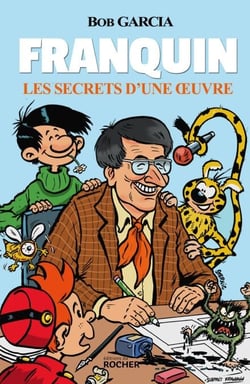 Franquin - Les secrets d'une oeuvre - Les secrets d'une oeuvre