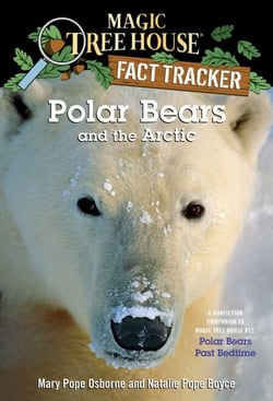 Polar Bears and the Arctic - A Nonfiction Companion to Magic Tree House #12: Polar Bears Past Bedtime