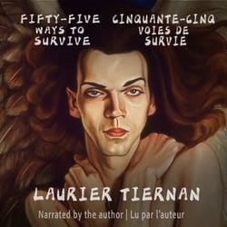 Fifty-Five Ways to Survive Cinquante-cinq voies de survie - Graphic Poetry for Strength