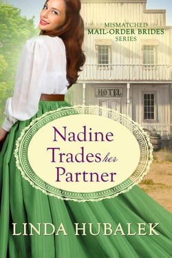 Nadine Trades Her Partner - The Mismatched Mail-Order Brides, #7