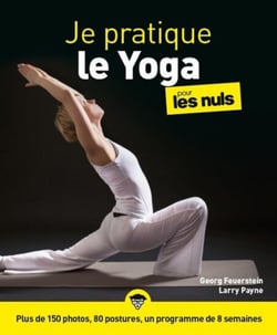 Je pratique le Yoga pour les Nuls - | yoga, postures, bien-être, relaxation, méditation, anti-stress