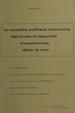 La nouvelle politique commune des fruits et légumes transformés dans le CEE