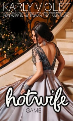 Hot Wife Game  - A Victorian England Hotwife Wife Watching Romance Novel - Hot Wife In Victorian England, #1