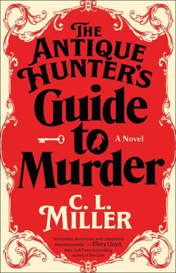 The Antique Hunter's Guide to Murder - A Novel