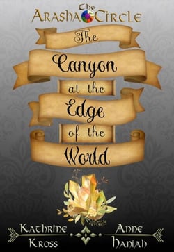 The Canyon at the Edge of the World - The Arasha Circle, #2