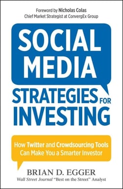 Social Media Strategies for Investing - How Twitter and Crowdsourcing Tools Can Make You a Smarter Investor