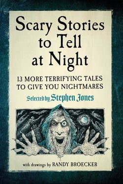Scary Stories to Tell at Night - 13 More Terrifying Tales to Give You Nightmares!