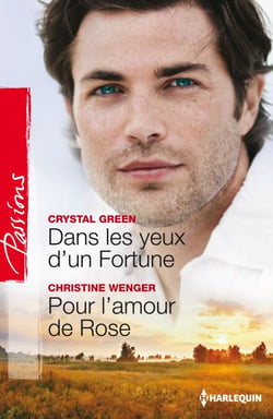 Dans les yeux d'un Fortune - Pour l'amour de Rose - Série Le destin des Fortune