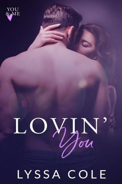 Lovin' You - You &amp; Me Series, #1