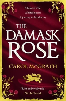 The Damask Rose - The enthralling historical novel: The friendship of a queen of England comes at a price . . .