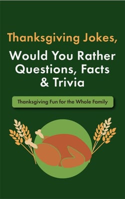 Thanksgiving Jokes, Would You Rather Questions, Facts &amp; Trivia: Thanksgiving Fun for the Whole Family