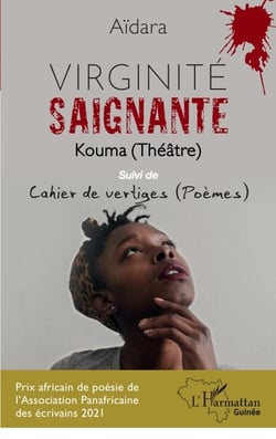 Virginité saignante - Kouma (Théâtre) Suivi de Cahier de vertiges (Poèmes) - Suivi de Cahier de vertiges (Poèmes)