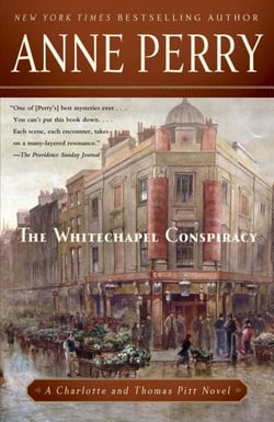 The Whitechapel Conspiracy - A Charlotte and Thomas Pitt Novel