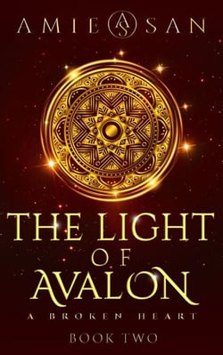 The Light of Avalon - A Broken Heart - The Light of Avalon Series, #2