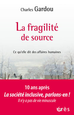 La fragilité de source - Ce qu'elle dit des affaires humaines