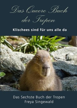 Das Queere Buch der Tropen - Die Bücher der Tropen, #6