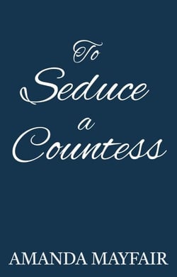 To Seduce a Countess - A Sutton Family Regency Romance Novel, #2