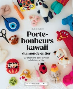 Porte-bonheurs kawaii du monde entier - 20 créations pour s initier à la laine cardée