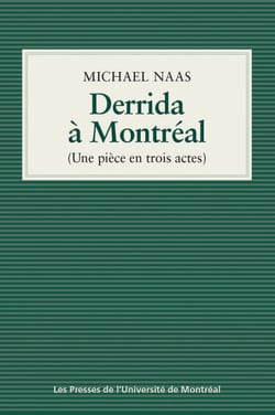 Derrida à Montréal - (Une pièce en trois actes)