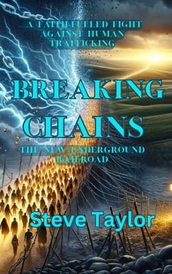Breaking Chains - The New Underground Railroad
