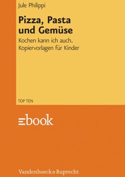Pizza, Pasta und Gemüse - Kochen kann ich auch. Kopiervorlagen für Kinder