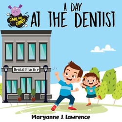 A Day At The Dentist - Carl and Cindy Series, #1