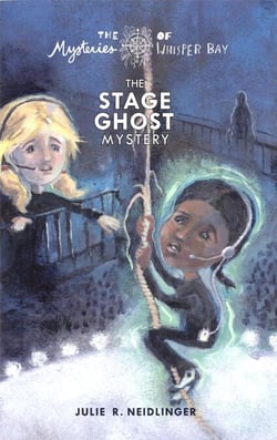 The Stage Ghost Mystery - The Mysteries of Whisper Bay, #3