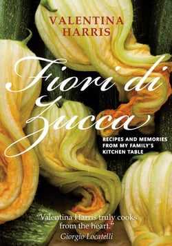 Fiori di Zucca - Recipes and Memories from My Family's Kitchen Table