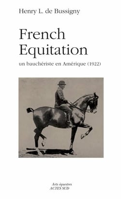 French Equitation - Henry L. de Bussigny, un bauchériste en Amérique (1922)
