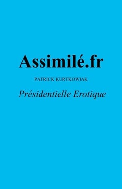 Assimilé.fr - Présidentielle Erotique