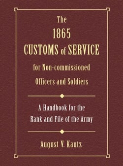 1865 Customs of Service for Non-Commissioned Officers &amp; Soldiers