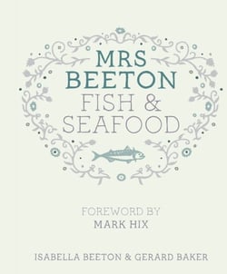 Mrs Beeton's Fish &amp; Seafood - Foreword by Mark Hix
