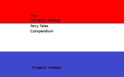 Correctly Political Fairy Tales Compendium - Correctly Political Tales, #1